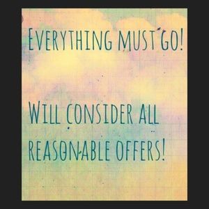 Accepting All Reasonable Offers!